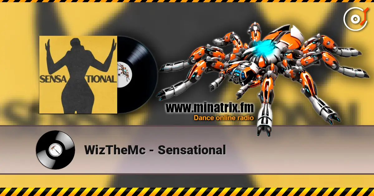 WizTheMc - Sensational écouter en ligne en haute qualité | Minatrix.FM