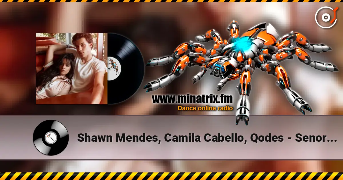 Shawn Mendes, Camila Cabello, Qodes - Senorita écouter en ligne en haute qualité | Minatrix.FM