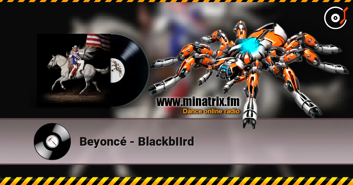 Beyoncé - BlackbIIrd écouter en ligne en haute qualité | Minatrix.FM