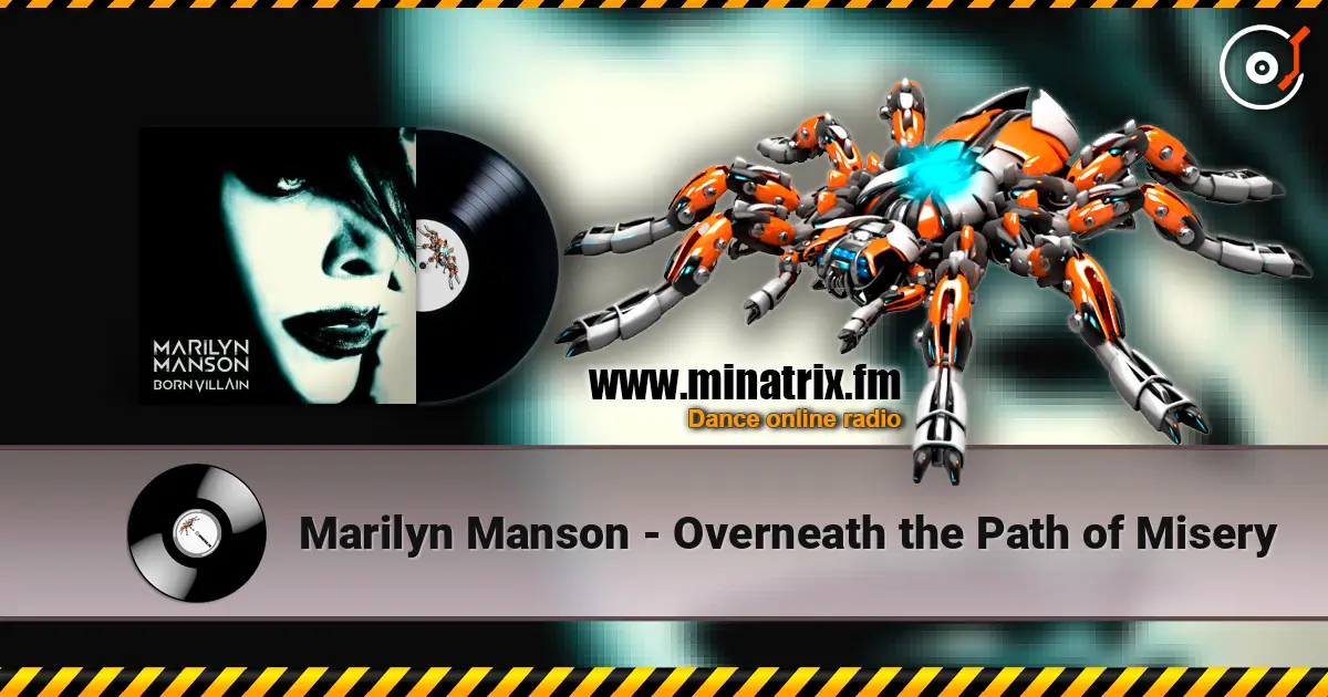 Marilyn Manson - Overneath the Path of Misery écouter en ligne en haute qualité | Minatrix.FM