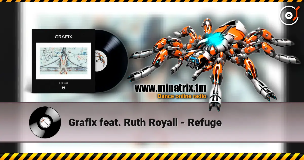 Grafix feat. Ruth Royall - Refuge écouter en ligne en haute qualité | Minatrix.FM