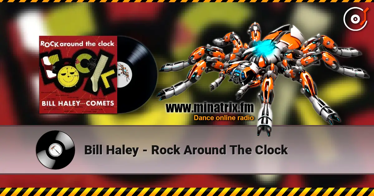 Bill Haley - Rock Around The Clock écouter en ligne en haute qualité | Minatrix.FM