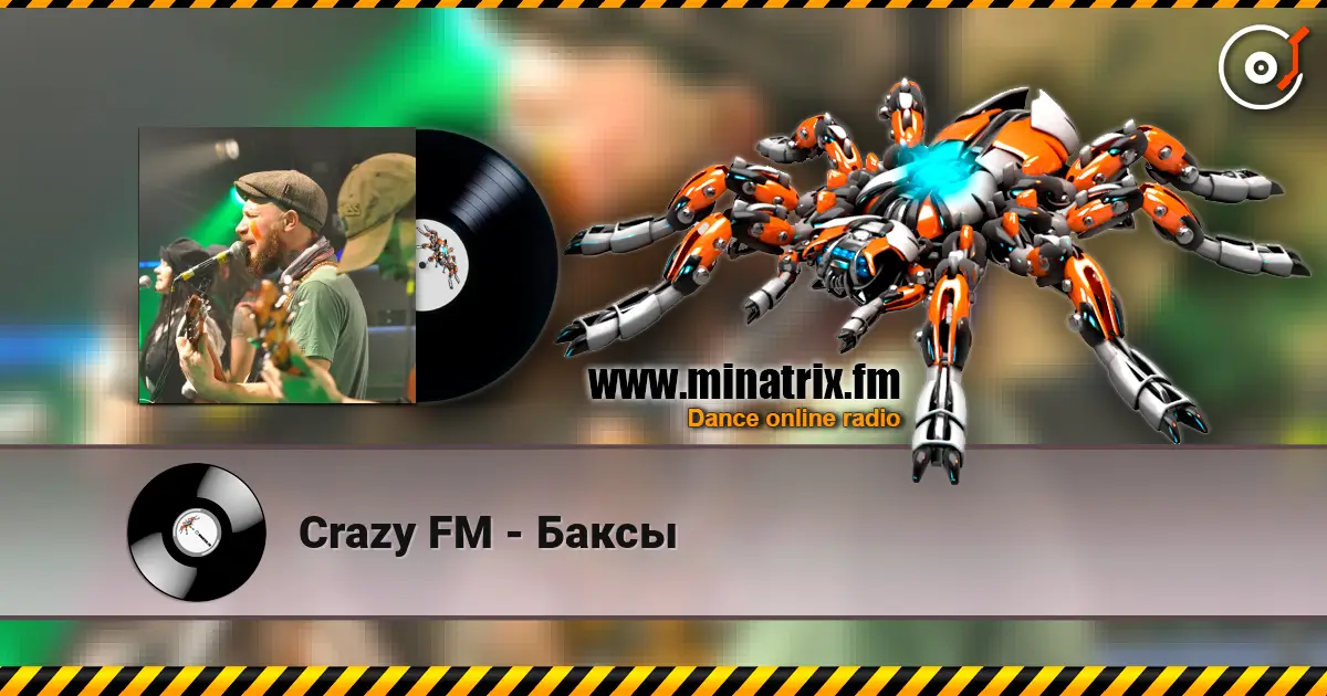 Crazy FM - Баксы écouter en ligne en haute qualité | Minatrix.FM