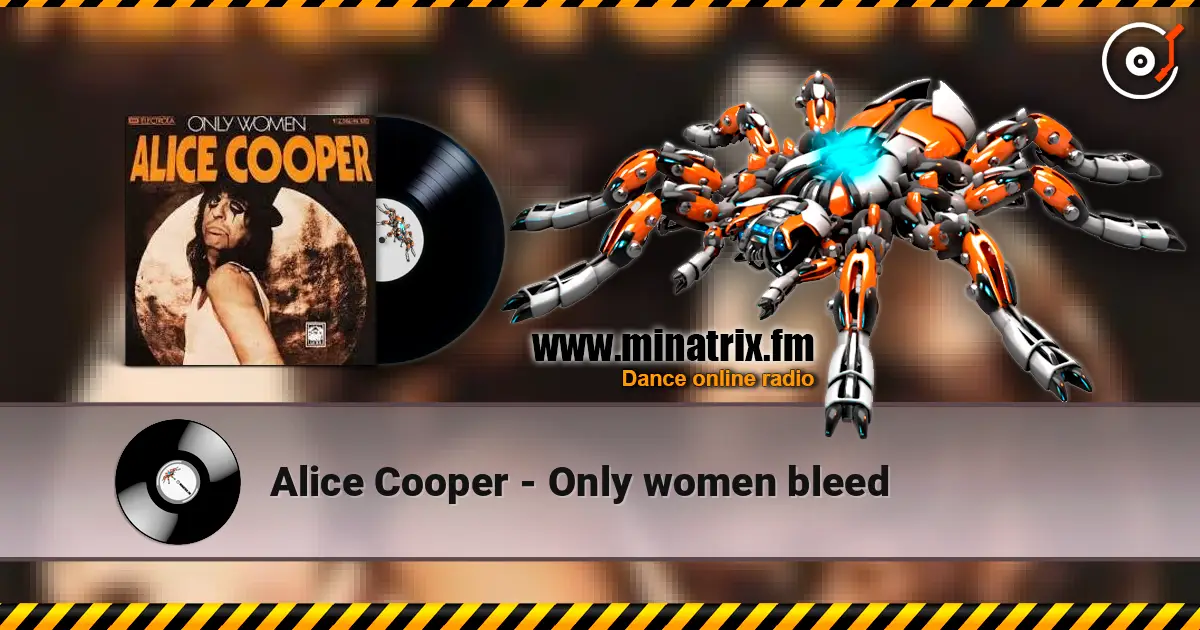 Alice Cooper - Only women bleed écouter en ligne en haute qualité | Minatrix.FM