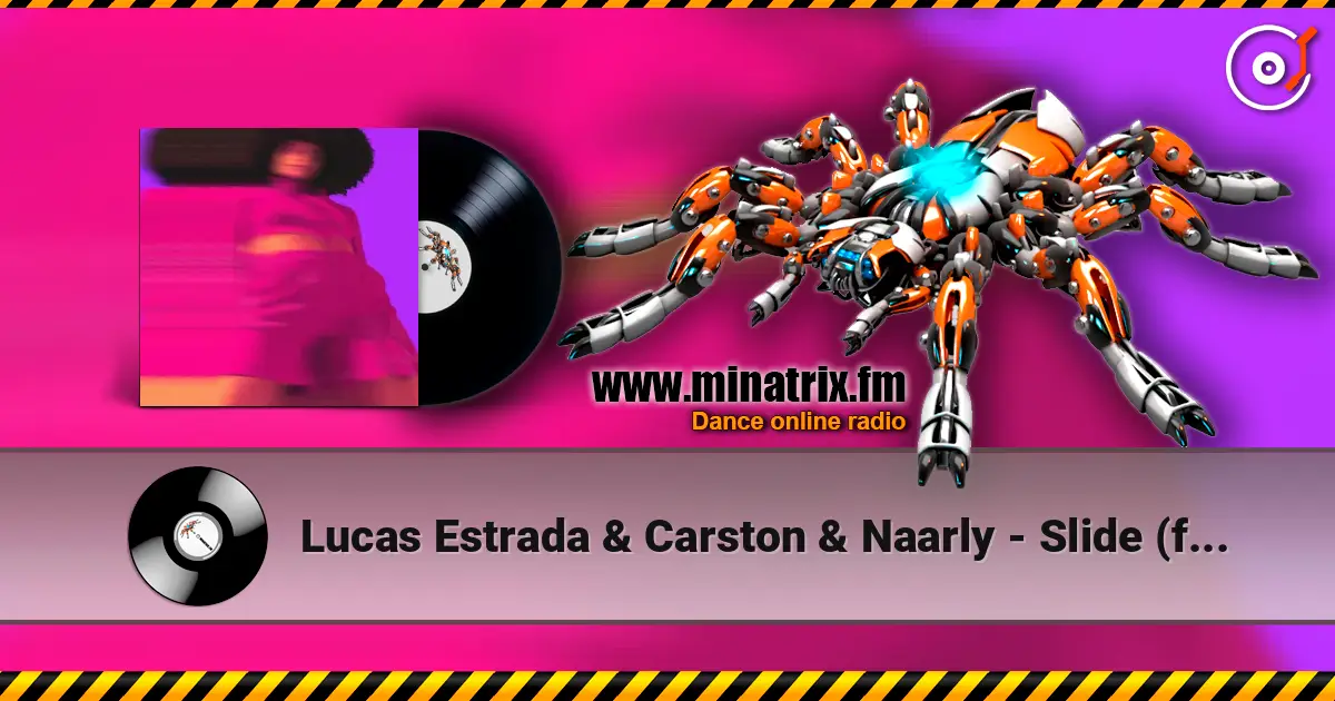Lucas Estrada & Carston & Naarly - Slide (feat. Majeeed) écouter en ligne en haute qualité | Minatrix.FM