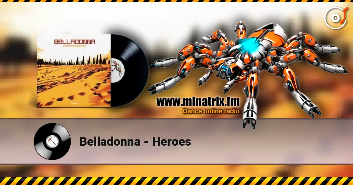 Belladonna - Heroes écouter en ligne en haute qualité | Minatrix.FM