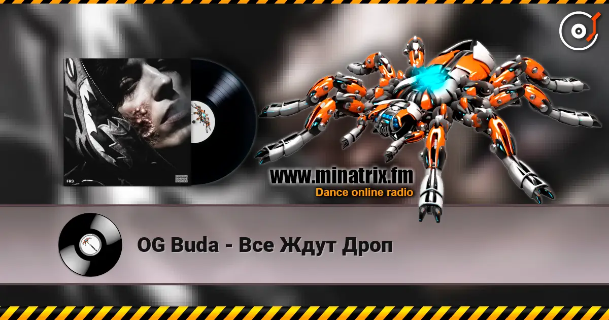 OG Buda - Все Ждут Дроп écouter en ligne en haute qualité | Minatrix.FM