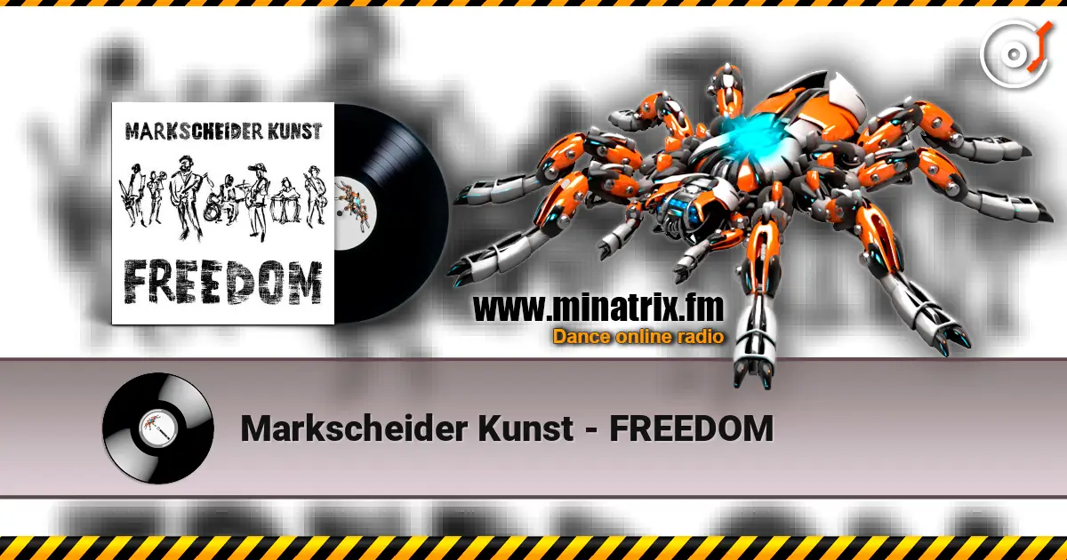 Markscheider Kunst - FREEDOM écouter en ligne en haute qualité | Minatrix.FM