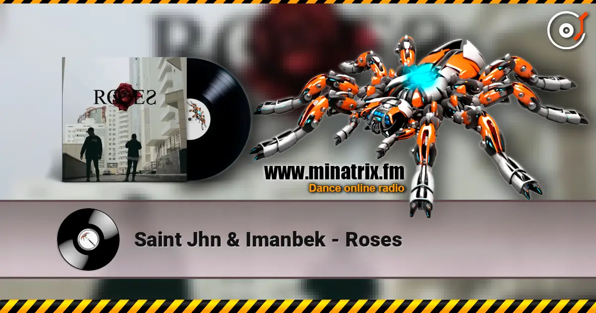 Saint Jhn & Imanbek - Roses écouter en ligne en haute qualité | Minatrix.FM