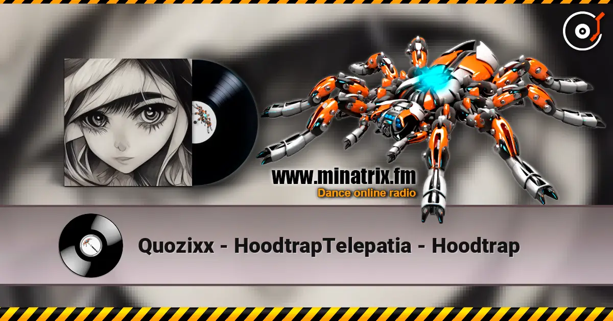 Quozixx - HoodtrapTelepatia - Hoodtrap écouter en ligne en haute qualité | Minatrix.FM