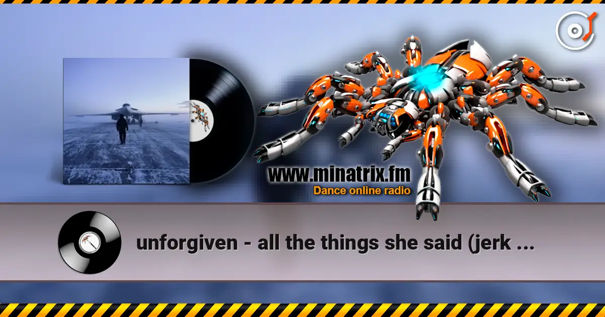 unforgiven - all the things she said (jerk _ hoodtrap) écouter en ligne en haute qualité | Minatrix.FM