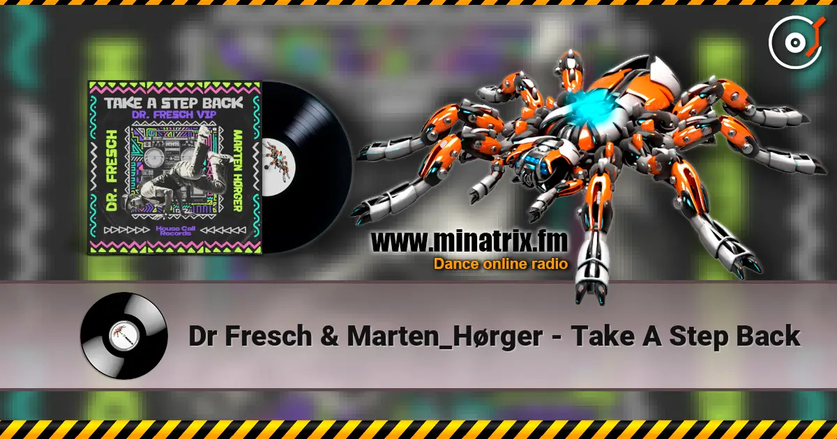 Dr Fresch & Marten_Hørger - Take A Step Back écouter en ligne en haute qualité | Minatrix.FM