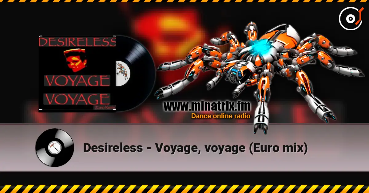 Desireless - Voyage, voyage (Euro mix) écouter en ligne en haute qualité | Minatrix.FM