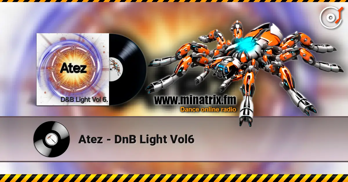 Atez - DnB Light Vol6 écouter en ligne en haute qualité | Minatrix.FM