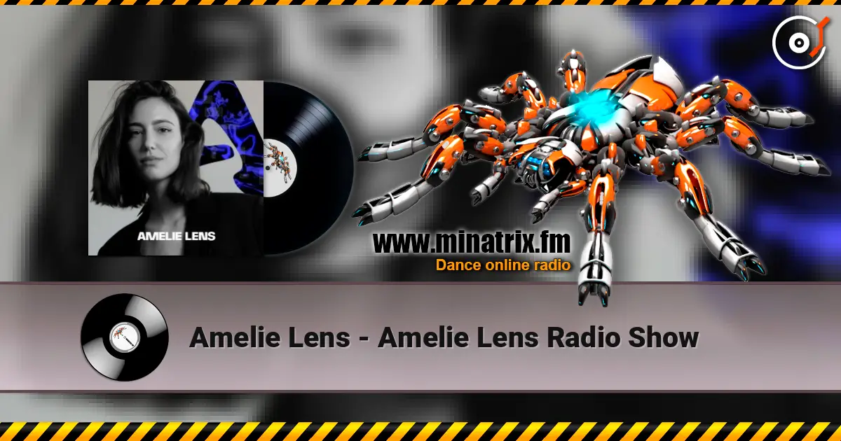 Amelie Lens - Amelie Lens Radio Show écouter en ligne en haute qualité | Minatrix.FM