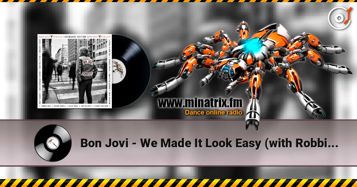 Bon Jovi - We Made It Look Easy (with Robbie Williams) écouter en ligne en haute qualité | Minatrix.FM