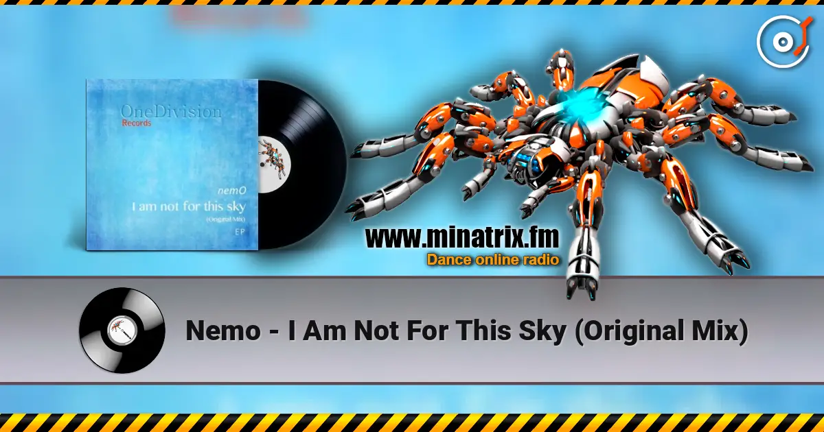 Nemo - I Am Not For This Sky (Original Mix) écouter en ligne en haute qualité | Minatrix.FM