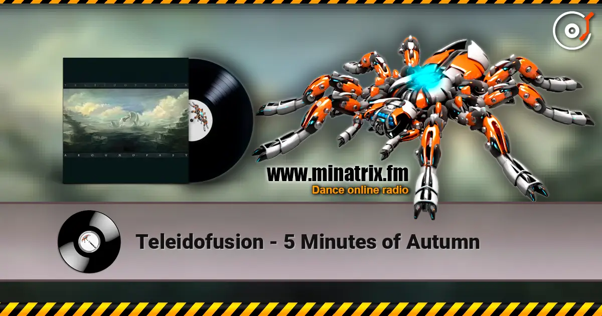 Teleidofusion - 5 Minutes of Autumn écouter en ligne en haute qualité | Minatrix.FM