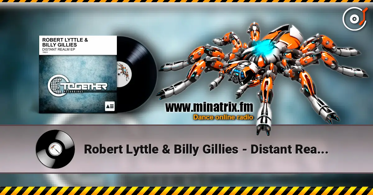 Robert Lyttle & Billy Gillies - Distant Realm (Original Mix) écouter en ligne en haute qualité | Minatrix.FM