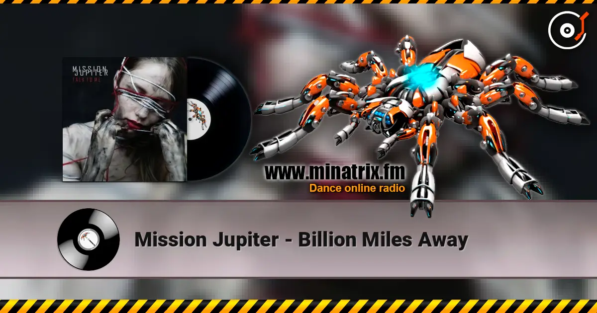 Mission Jupiter - Billion Miles Away écouter en ligne en haute qualité | Minatrix.FM