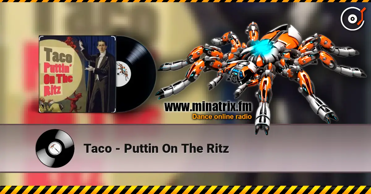 Taco - Puttin On The Ritz écouter en ligne en haute qualité | Minatrix.FM