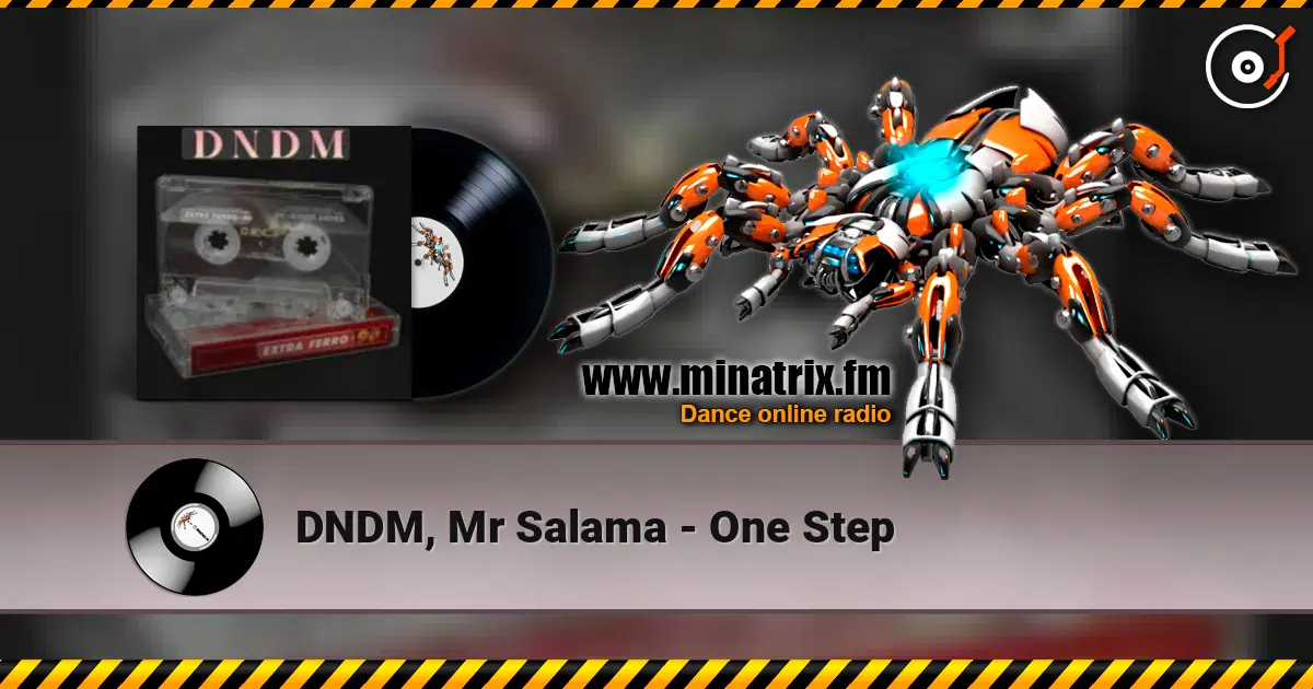 DNDM, Mr Salama - One Step écouter en ligne en haute qualité | Minatrix.FM