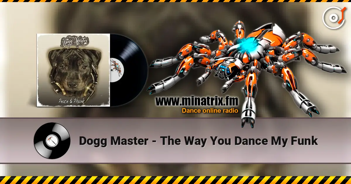 Dogg Master - The Way You Dance My Funk écouter en ligne en haute qualité | Minatrix.FM