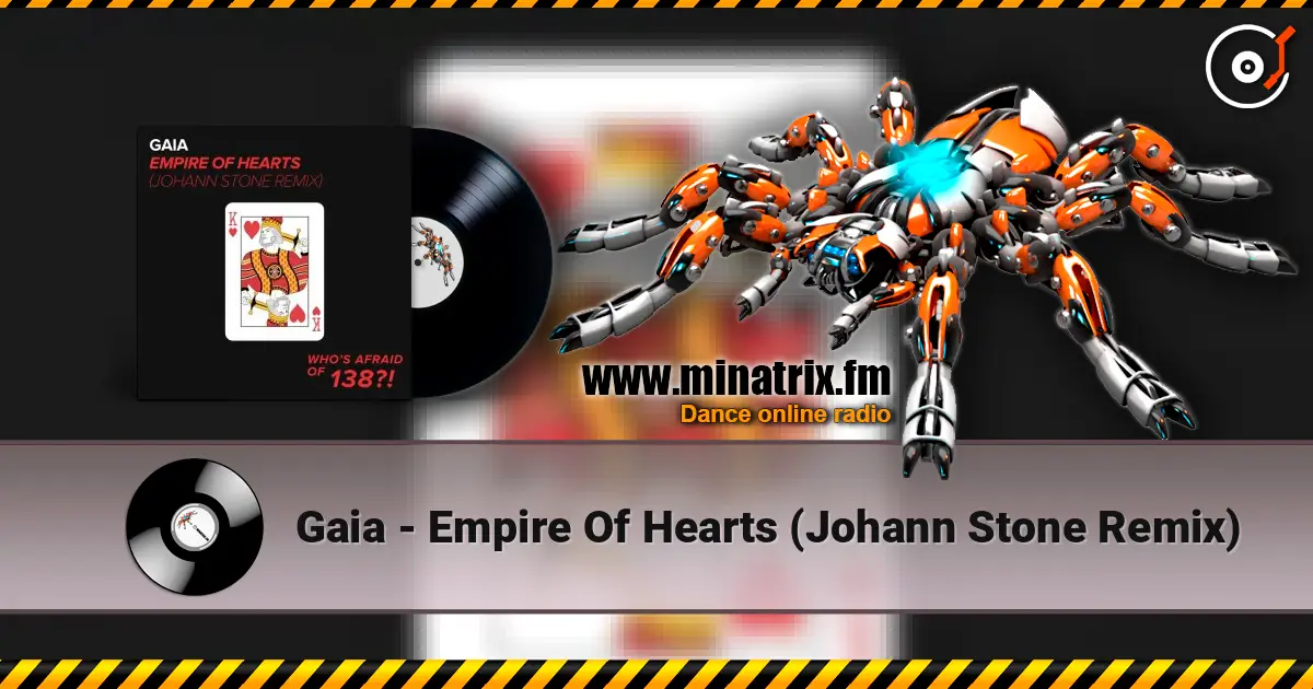 Gaia - Empire Of Hearts (Johann Stone Remix) écouter en ligne en haute qualité | Minatrix.FM