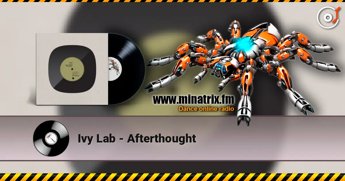 Ivy Lab - Afterthought écouter en ligne en haute qualité | Minatrix.FM