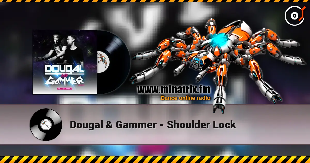 Dougal & Gammer - Shoulder Lock écouter en ligne en haute qualité | Minatrix.FM
