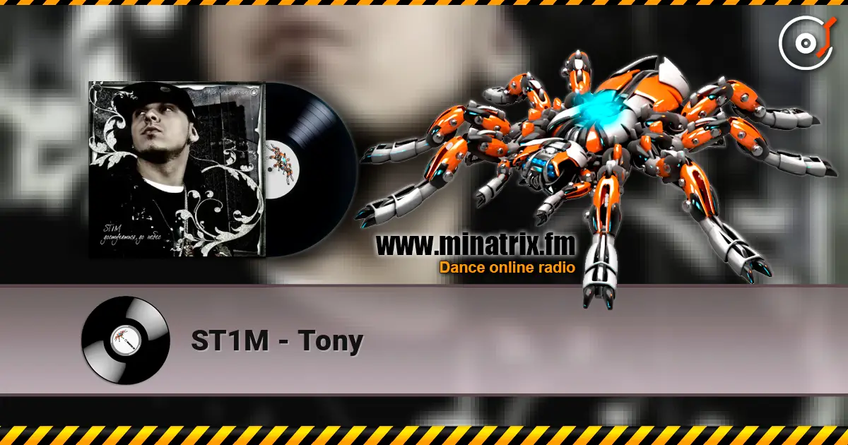 ST1M - Tony écouter en ligne en haute qualité | Minatrix.FM