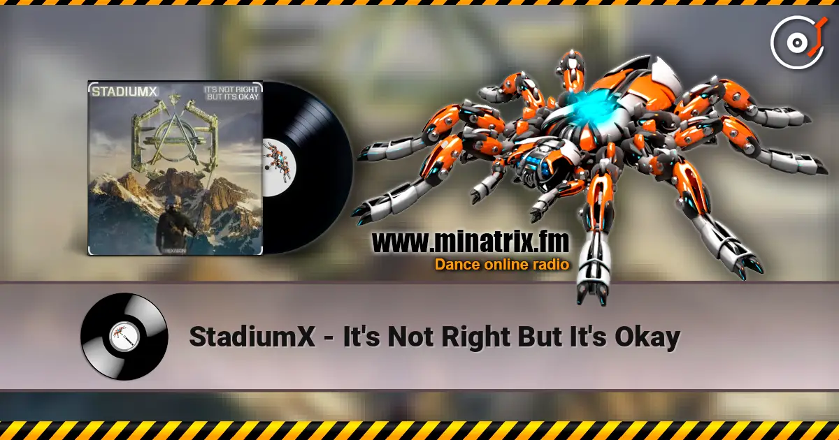 StadiumX - It's Not Right But It's Okay écouter en ligne en haute qualité | Minatrix.FM
