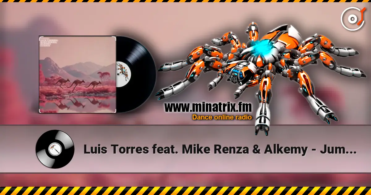 Luis Torres feat. Mike Renza & Alkemy - Jumpin (Original Mix) écouter en ligne en haute qualité | Minatrix.FM
