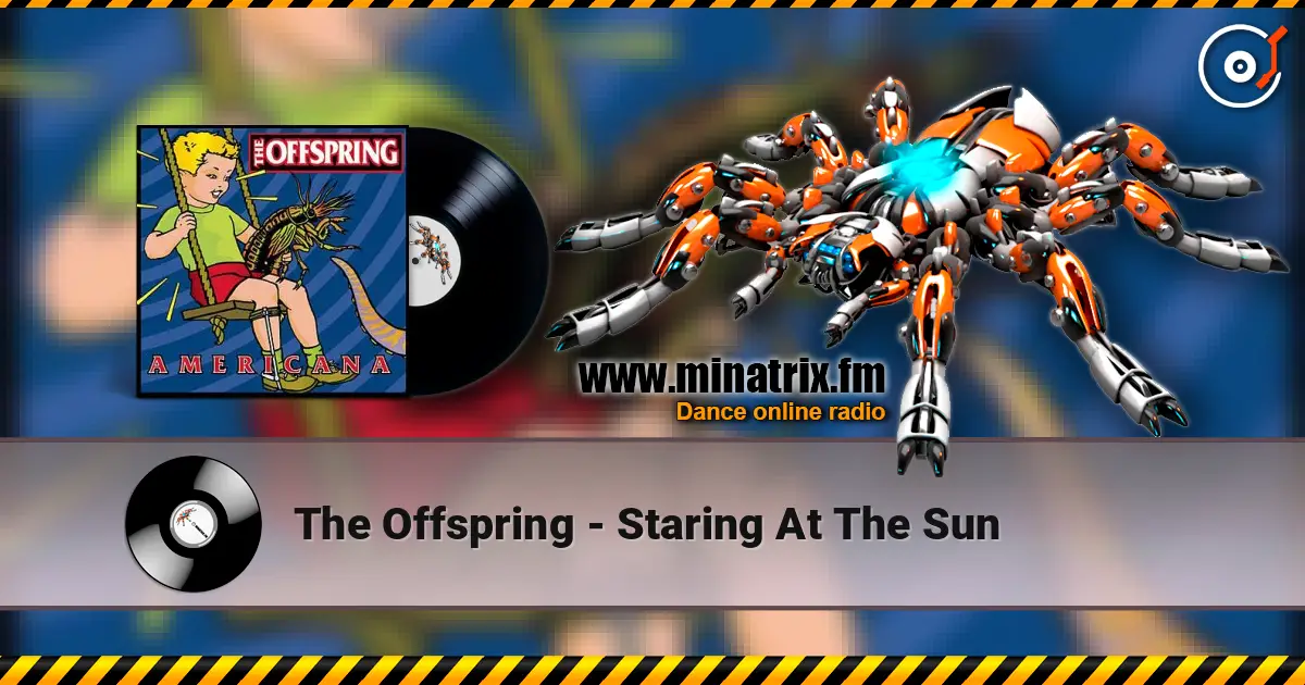 The Offspring - Staring At The Sun écouter en ligne en haute qualité | Minatrix.FM