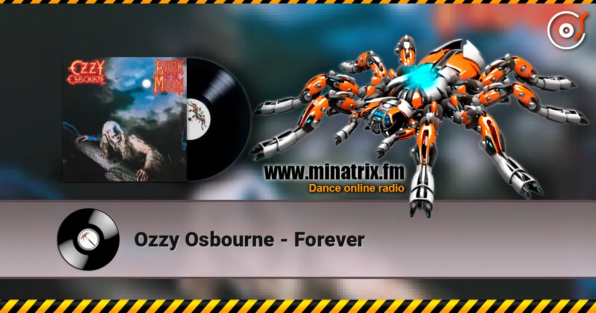 Ozzy Osbourne - Forever écouter en ligne en haute qualité | Minatrix.FM
