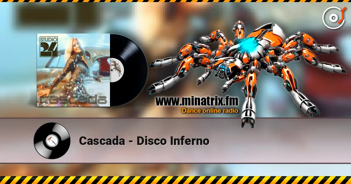 Cascada - Disco Inferno écouter en ligne en haute qualité | Minatrix.FM