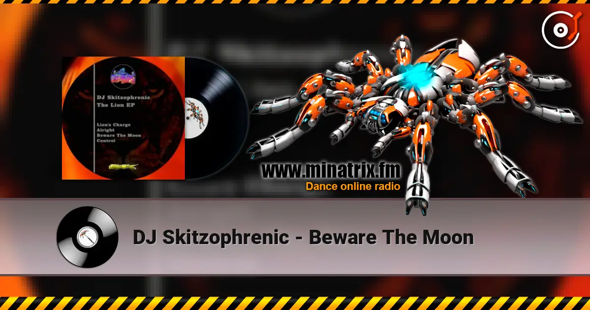 DJ Skitzophrenic - Beware The Moon écouter en ligne en haute qualité | Minatrix.FM