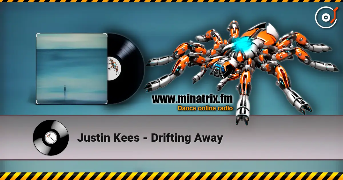 Justin Kees - Drifting Away écouter en ligne en haute qualité | Minatrix.FM