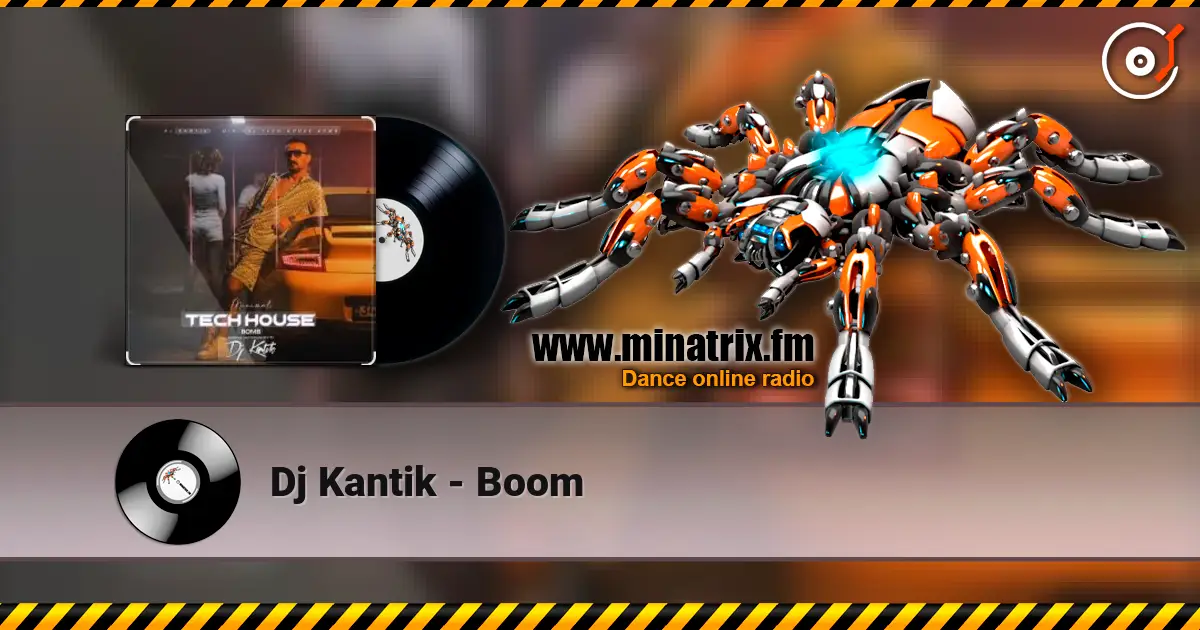 Dj Kantik - Boom écouter en ligne en haute qualité | Minatrix.FM