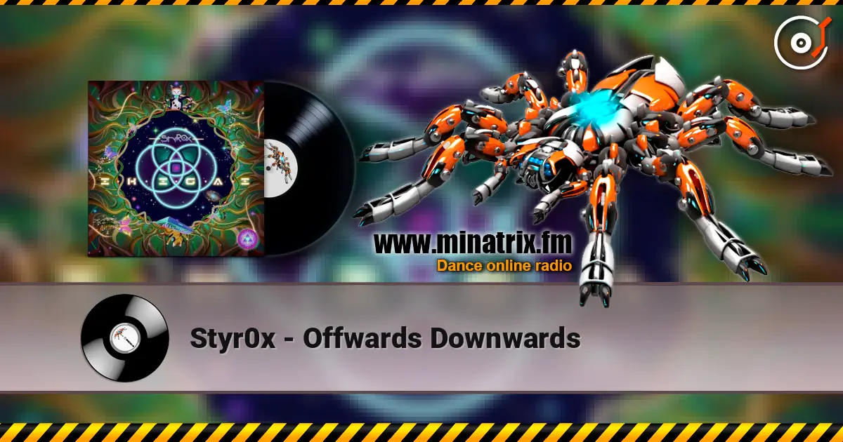 Styr0x - Offwards Downwards écouter en ligne en haute qualité | Minatrix.FM