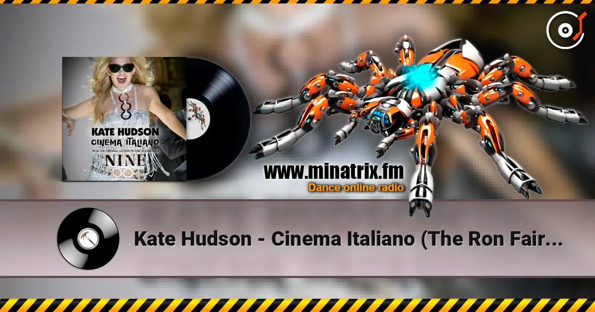Kate Hudson - Cinema Italiano (The Ron Fair Remix) écouter en ligne en haute qualité | Minatrix.FM