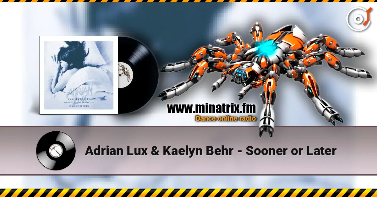 Adrian Lux & Kaelyn Behr - Sooner or Later écouter en ligne en haute qualité | Minatrix.FM