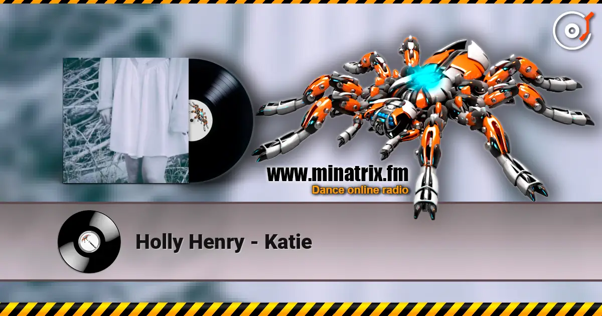 Holly Henry - Katie écouter en ligne en haute qualité | Minatrix.FM