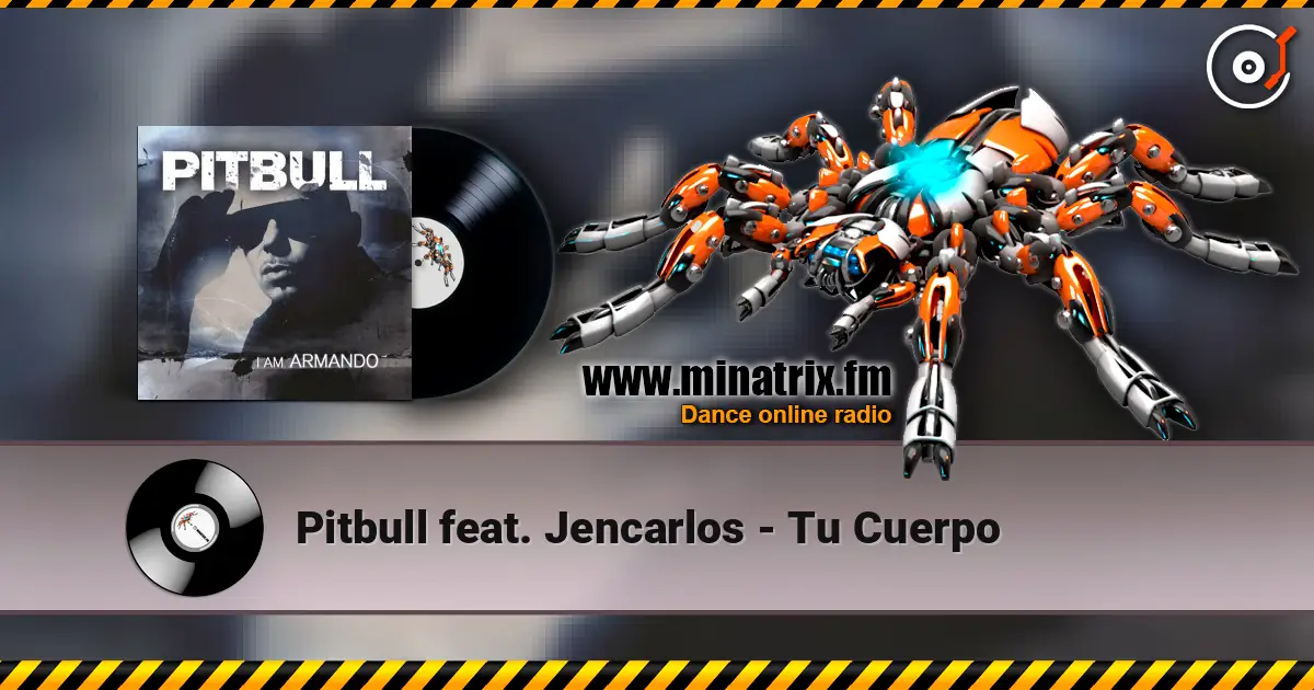 Pitbull feat. Jencarlos - Tu Cuerpo écouter en ligne en haute qualité | Minatrix.FM