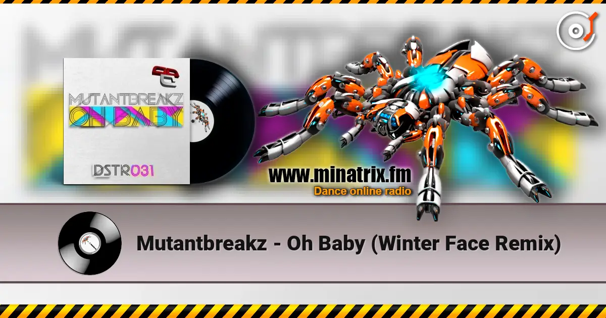Mutantbreakz - Oh Baby (Winter Face Remix) écouter en ligne en haute qualité | Minatrix.FM