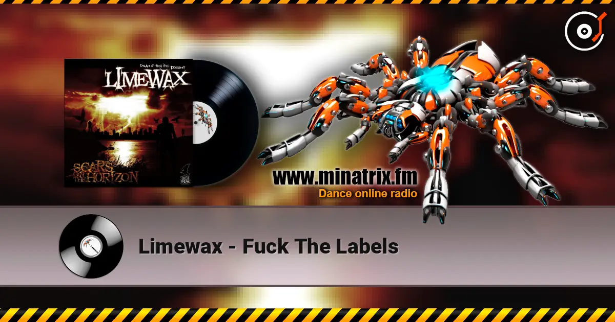 Limewax - Fuck The Labels écouter en ligne en haute qualité | Minatrix.FM