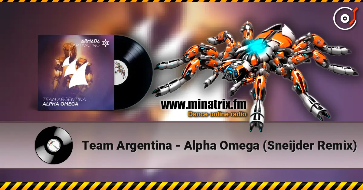 Team Argentina - Alpha Omega (Sneijder Remix) écouter en ligne en haute qualité | Minatrix.FM