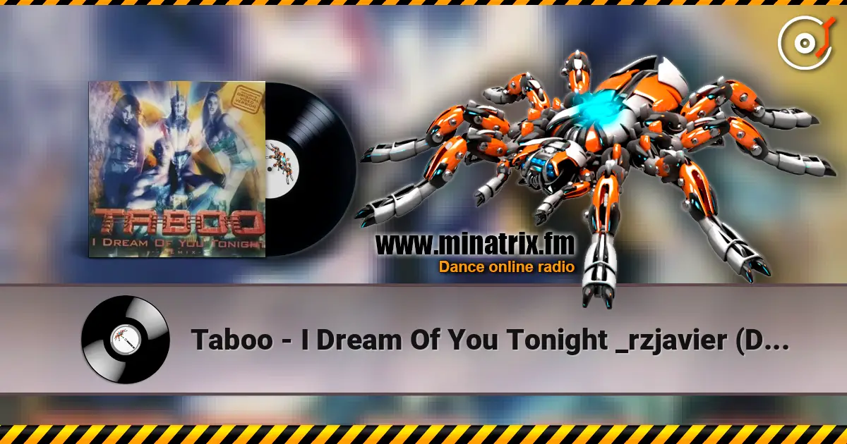 Taboo - I Dream Of You Tonight _rzjavier  (Deepest Dream Remix)(remix) écouter en ligne en haute qualité | Minatrix.FM