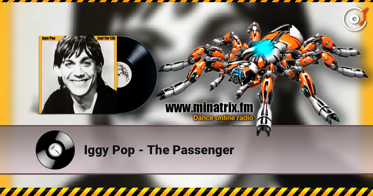 Iggy Pop - The Passenger écouter en ligne en haute qualité | Minatrix.FM