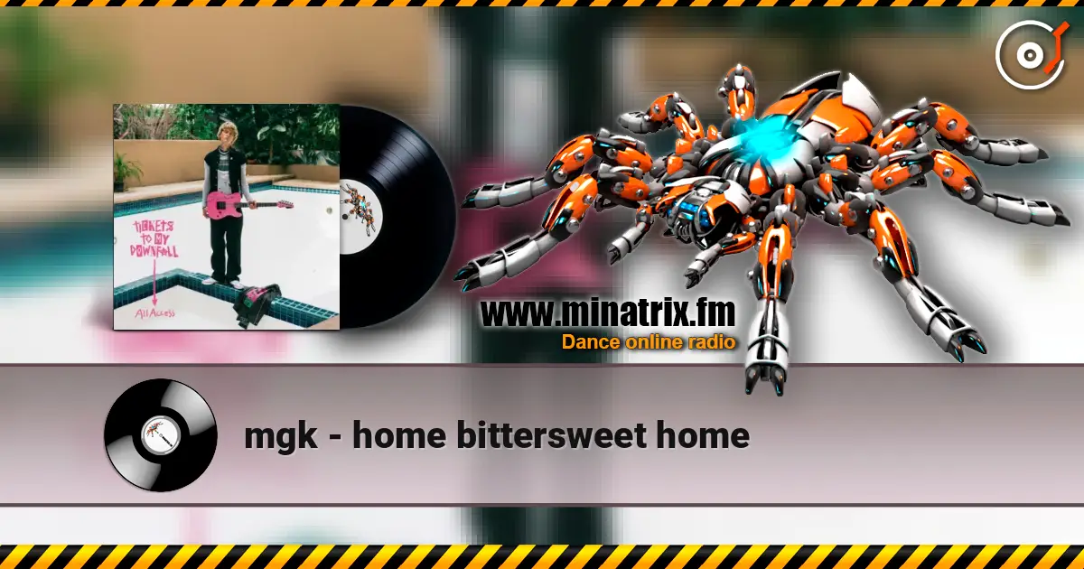 mgk - home bittersweet home écouter en ligne en haute qualité | Minatrix.FM